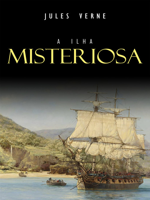 Title details for A Ilha Misteriosa by Jules Verne - Available